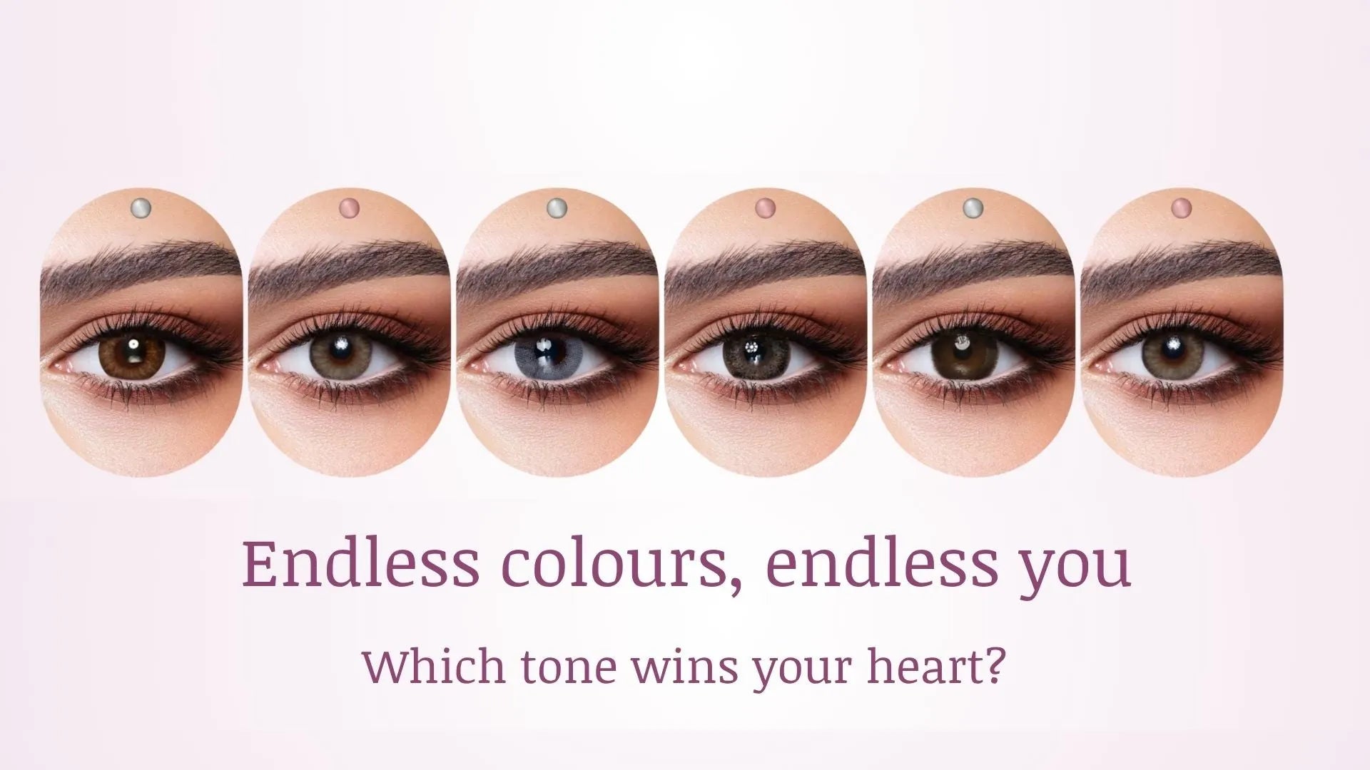 contact lens colour swatches with text 'Endless colours, endless you. Which tone wins your heart?' on a pink background.